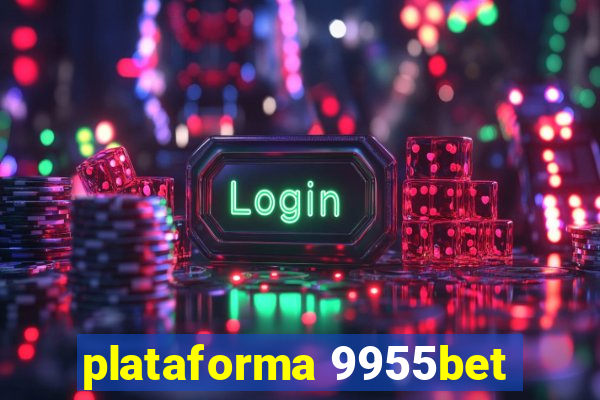 plataforma 9955bet